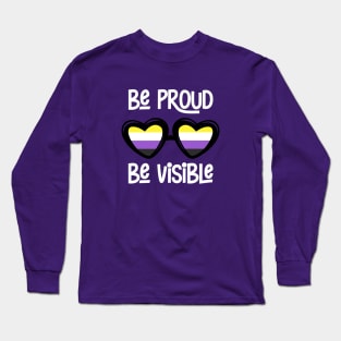 Be Proud. Be Visible. (Nonbinary) Long Sleeve T-Shirt